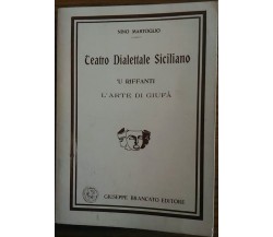 Teatro dialettale siciliano  'U riffanti ; L'arte di Giufà / Nino Martoglio