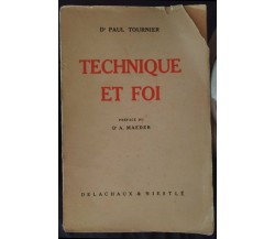 Technique et Foi -Dr Paul Tournier,1946, Delachaux & Niestlé- S