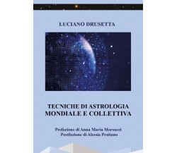 Tecniche di Astrologia Mondiale e collettiva di Luciano Drusetta, 2022, Youca