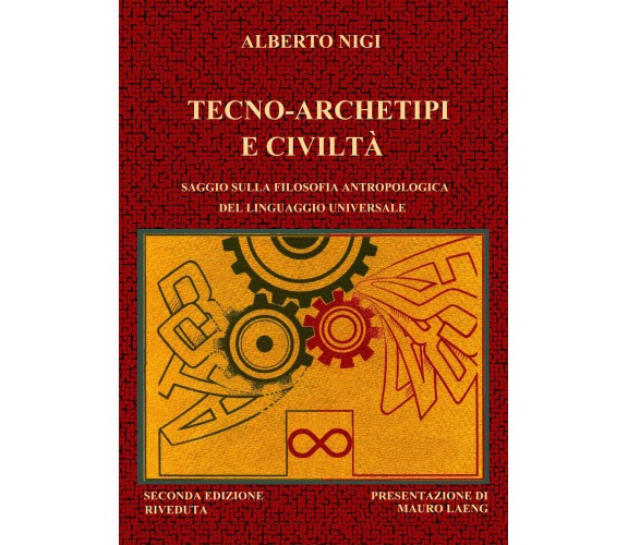 Tecno-archetipi e civiltà di Alberto Nigi,  2017,  Youcanprint