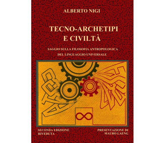 Tecno-archetipi e civiltà di Alberto Nigi,  2017,  Youcanprint
