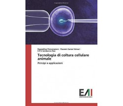 Tecnologia di coltura cellulare animale - Edizioni Accademiche, 2020