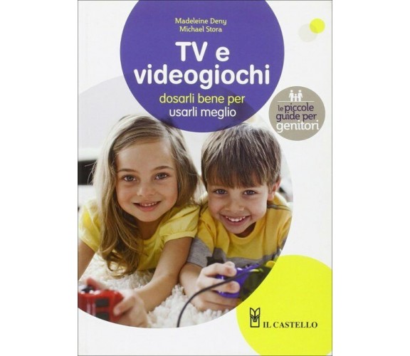 Televisione e videogiochi di Madeleine Deny, Michael Stora,  2012,  Il Castello