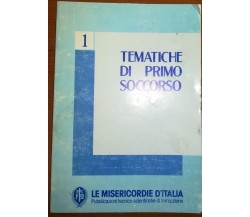 Tematiche di primo soccorso -Carmelo Scarcella - Misericordie 'Italia - 1988 - M