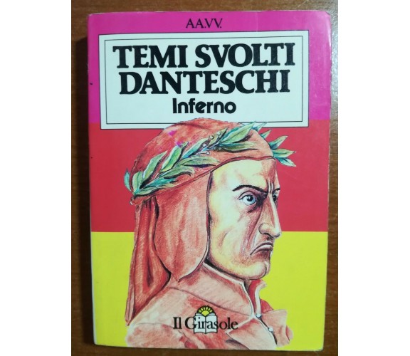 Temi svolti danteschi - AA.VV. - Il girasole - 1993 - M