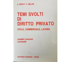Temi svolti di diritto privato  di Rosati, Bellini,  1988,  Ciranna Roma - ER