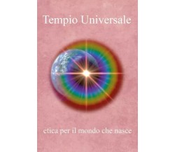  Tempio Universale - Etica per il Mondo che nasce di Alice Corda, 2023, Youca
