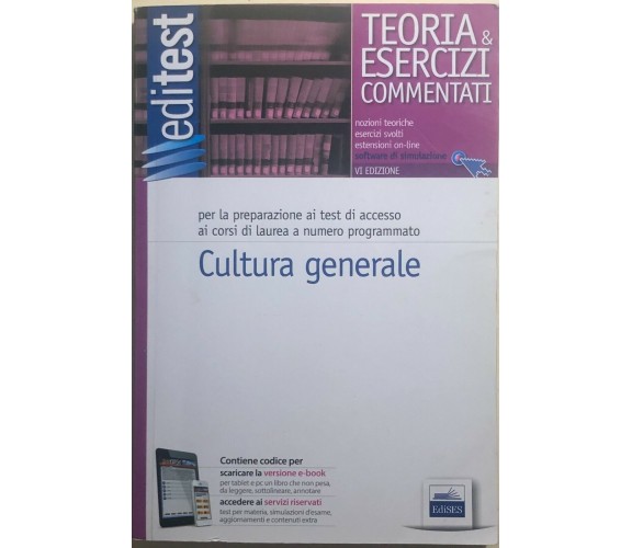 Teoria e esercizi commentati - Cultura generale di Aa.vv.,  2014,  Edises