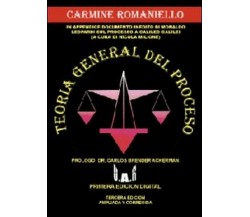 Teoria general del proceso, di Carmine Augusto Romaniello,  2012 - ER