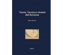 Teoria, tecnica e analisi dell’armonia di Mauro Bouvet,  2016,  Youcanprint