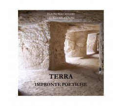 Terra. Impronte poetiche, Eleonora Casadei, Cecilia Milantoni,  2021,  Youcanp.