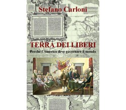 Terra dei liberi - Stefano Carloni,  2018,  Youcanprint