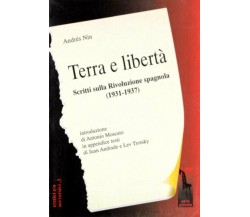 Terra e libertà. Scritti sulla rivoluzione spagnola (1931-1937) di Andrés Nin,  