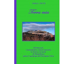 Terra mia	- Emilia Dente,  Youcanprint - P
