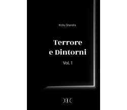 Terrore e dintorni: VOL. 1 - Kishu Shandra - Independently published, 2021