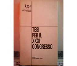 Tesi per il XXXI Congresso	 di A.a.v.v,  1982,  Lega-F
