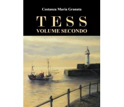 Tess Volume Secondo. Scelte di Costanza Maria Granata, 2023, Youcanprint