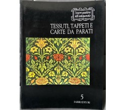 Tessuti, tappeti e carte da parati 5 di Dora Heinz, Yvonne Brunhammer, Odile Nou