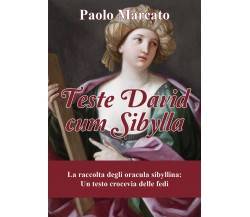 Teste David cum Sibylla	 di Paolo Marcato,  2018,  Youcanprint