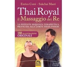 Thai Royal il massaggio dei re. La potente sequenza terapeutica praticata alla c