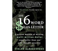 The 16-Word Sales Letter(tm) A Proven Method of Writing Multi-Million-dollar Cop