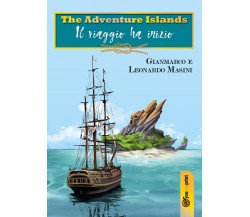 The Adventure Islands - Il viaggio ha inizio	 di Gianmarco Masini, Leonardo Masi