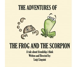 The Adventures of The Frog and The Scorpion: A Tale About Friendship i Think di 