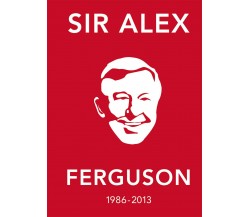 The Alex Ferguson Quote Book - Ebury Press - 2019