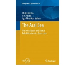 The Aral Sea - Philip Micklin - Springer, 2016