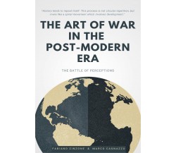 The Art of War in the Post-modern Era -  Cagnazzo, Zinzone,  2020,  Youcanprint