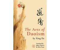 The Arts of Daoism di Xing De,  2021,  Indipendently Published