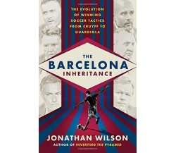 The Barcelona Inheritance - Jonathan Wilson - Nation, 2018