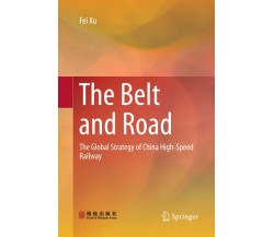 The Belt and Road - Fei Xu - Springer, 2019