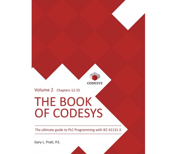 The Book of CODESYS - Volume 2 - Gary Pratt - ControlSphere, 2022 