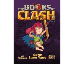 The Books of Clash. Le leggende leggendarie delle leggendarissime imprese. Vol.