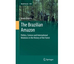 The Brazilian Amazon - Joana Bezerra - Springer, 2016