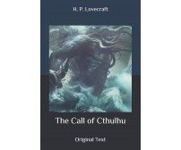 The Call of Cthulhu: Original Text - H. P. Lovecraft - ‎Independently,2020 