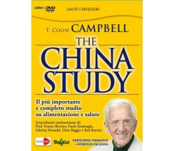 The China study. Il più importante e completo studio su alimentazione e salute. 