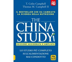 The China study. Lo studio più completo sull’alimentazione mai condotto. Ediz. a