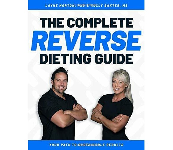 The Complete Reverse Dieting Guide: Your Path to Sustainable Results di Layne No
