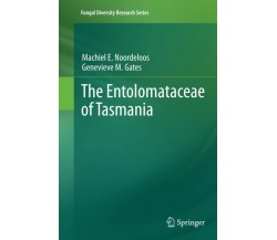 The Entolomataceae of Tasmania - Genevieve M. Gates, Machiel Noordeloos - 2014