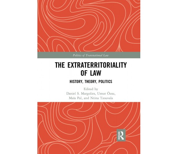 The Extraterritoriality Of Law - Daniel S. Margolies - Taylor & Francis Ltd,2021