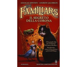 The Familiars. Il segreto della corona - Epstein Adam J., Jacobson Andrew