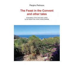The Feast in the Convent and other tales di Piergino Pedrocco, 2023, Youcanpr