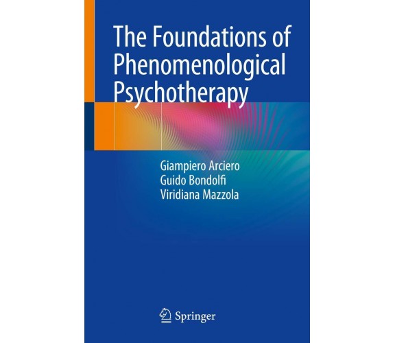 The Foundations of Phenomenological Psychotherapy - Springer, 2018