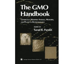 The GMO Handbook - Sarad R. Parekh - Humana, 2010