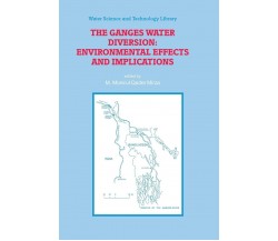 The Ganges Water Diversion - M. Monirul Qader Mirza - Springer, 2010