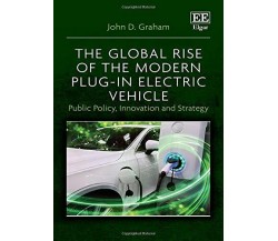 The Global Rise of the Modern Plug-in Electric Vehicle -  Edward Elgar, 2021
