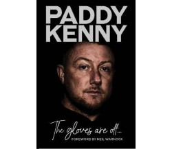 The Gloves Are Off - Paddy Kenny - Vertical Editions, 2020