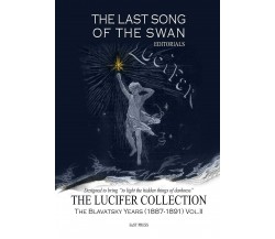 The Last Song of the Swan - Editorials The Lucifer Collection di Helena Blavatsk